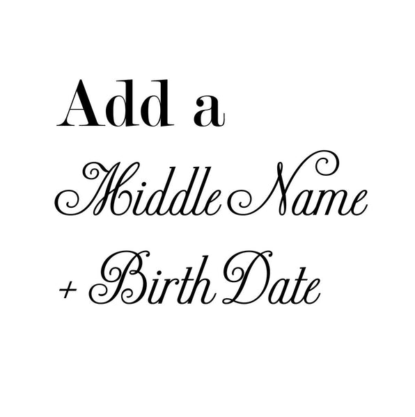 Add Middle Name + Birth Date